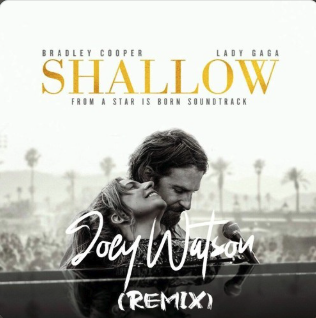 Lady Gaga & Bradley Cooper - Shallow (Joey Watson Remix)